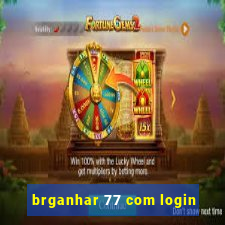 brganhar 77 com login